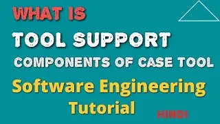 Case Tool || Tool Support in software engineering  || component of case tool || Hindi.