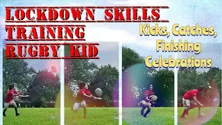 9 year old Rugby Kid Lockdown skills Kicking, Catching a kick pass and scoring/finishing