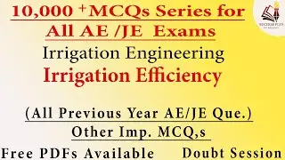 Irrigation Efficiency - MCQ Series || Irrigation Eng for SSC JE, Raj JE, UPPCL AE