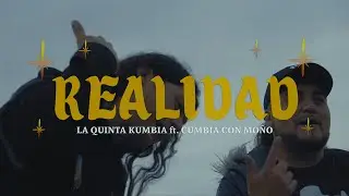 La Quinta Kumbia Ft. Cumbia Con Moño - Realidad (Video Oficial)