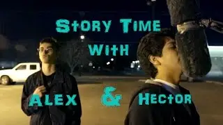 Story Time with Alex & Hector- Jobs and Wal-mart
