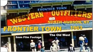 Frontier Town - North Hudson, NY 1963 - the old west - 8mm Film Footage