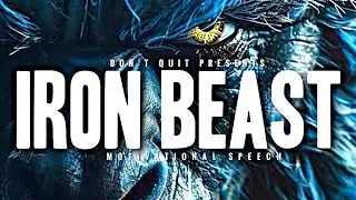 IRON BEAST - 1 HOUR Motivational Speech Video | Gym Workout Motivation