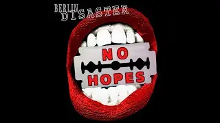 NO HOPES - BERLIN DISASTER - GERMANY 2017 - FULL ALBUM - STREET PUNK OI!