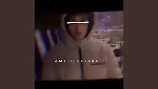 A M I SESSIONS 1