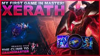 MY FIRST GAME IN MASTER WAS STRESSFUL... XERATH! - Climb to Grandmaster? | League of Legends