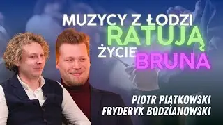 Koncert, kt&oacute;ry uratował Bruna | Piotr Piątkowski i Fryderyk Bodzianowski | Ludzie z Wartościami #46