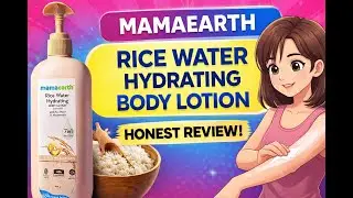 MAMAEARTH RICE WATER HYDRATING BODY LOTION || PRODUCT REVIEW