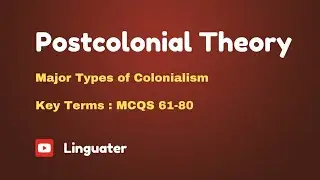 Top 20 MCQS on Postcolonial Criticism - Postcolonial Theory Key Terms Quiz - Types of Colonialism