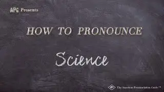 How to Pronounce Science (Real Life Examples!)
