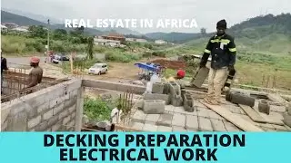 BUILDING IN CAMEROON 🇨🇲 || EPS 11 : DECKING PREPARATION AND ELECTRICAL WORK || LIMBE REAL ESTATE