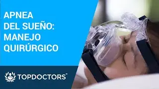 Apnea del Sueño: manejo quirúrgico