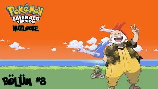 #8 | Bir bölüm süren zorlu savaş | POKEMON EMERALD : NUZLOCKE
