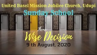 Wise Decision, Sunday School, United Basel Mission Jubilee Church, Udupi. 9/8/2020