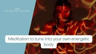 Tune Into Your Energetic Body | Guided Meditation for Healers & Energy Alignment