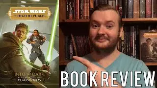 Star Wars: The High Republic: Into the Dark Book Review