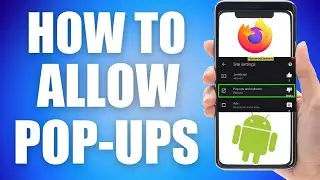 Как разрешить всплывающие окна в Firefox для Android (простые шаги)