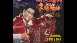 Enganchados:  El Chusmita.....  - El &Aacute;ngel De las 2 Hileras