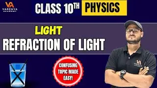 Refraction of Light 🔦 | Class 10 CBSE Physics | Bending of Light Tricks