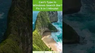 Can't Type in Windows Search Bar Fix it in 1 Minute