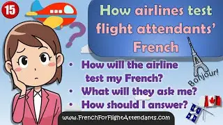 How airlines test aspiring Flight Attendants' French