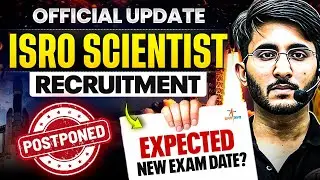 ISRO Scientist Recruitment 2025 | ISRO Exam Postponed | Expected Exam Date | Official Update