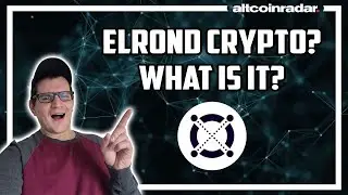 What is Elrond Crypto? Elrond Crypto for Absolute Beginners