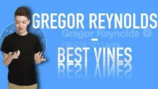 Gregor Reynolds BEST VINES OF 2016