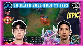 C9 Blaber SOLO BOLO T1 Zeus EPIC [T1 vs C9]