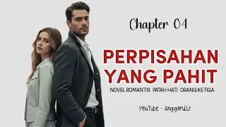 04. PERPISAHAN YANG PAHIT