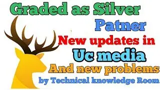 Graded as Silver patner in uc media New updates and new problems