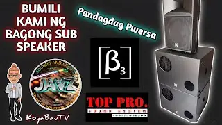 BUMILI KAMI NG BRAND NEW SUB SPEAKER│BETA THREE B118A│JAVZ SOUNDS│KoyaBauTV