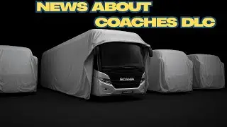 ETS 2 - News about Coaches DLC!