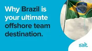 Why are US companies hiring in Brazil? | Offshore talent solutions with Salt in Rio & S&atilde;o Paulo