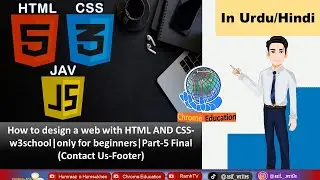 How to design a web with HTML AND CSS-w3school|only for beginners|Part-5 Final|Contact Us-Foot|er