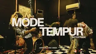AFTERTEEN - Mode Tempur (Official Lyric Video)