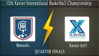 Manaslu Vs Xavier Int'l |Quarter FInal|12th Xavier U-19 2026