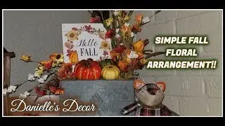 SIMPLE FALL FLORAL ARRANGEMENT!