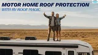 Seal & Repair Your RV Roof Leaks with RV Roof Magic | Ultimate Motor Home Roof Protection
