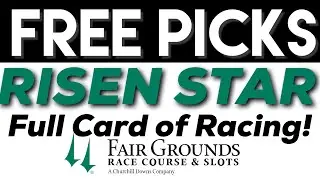 FREE PICKS - 2022 RISEN STAR Stakes Day - Fairgrounds