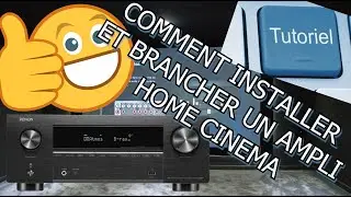 Tuto pour vous expliquer comment brancher et configurer son ampli Home Cinéma