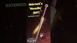 Making Hornet's Needle from Hollow Knight: Silksong [EXTENDED Version]