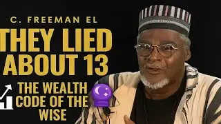 C Freeman El: Они лгали о 13 &mdash; Кодекс мудрого богатства 📈🔮