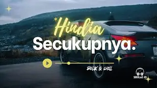 Secukupnya &ndash; Hindia (Chill EDM Remix) | Cover by Sekilas ID | Lagu Overthinking yang Terlalu Relate!