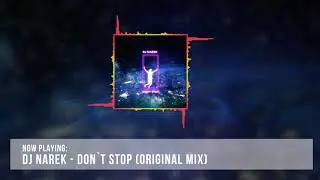 DJ Narek   Don`t Stop ORIGINAL MIX