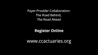 CCA Webinar Payer-Provider Collaboration: The Road Behind, The Road Ahead