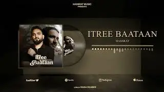 ITREE BAATAAN | HASSRAT X RANA RANBIR | NEW PUNJABI SONG 2025