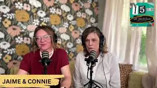 Welcome to 15ish with Jaime and Connie
