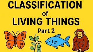 Class 5th Science || Classification of Living things || Part 2