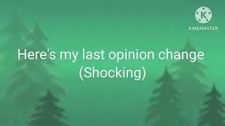 2 Opinion Changes (Sorry All My Littlest Pet Shop Fans)